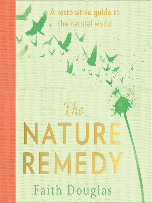 Title details for The Nature Remedy by Faith Douglas - Available